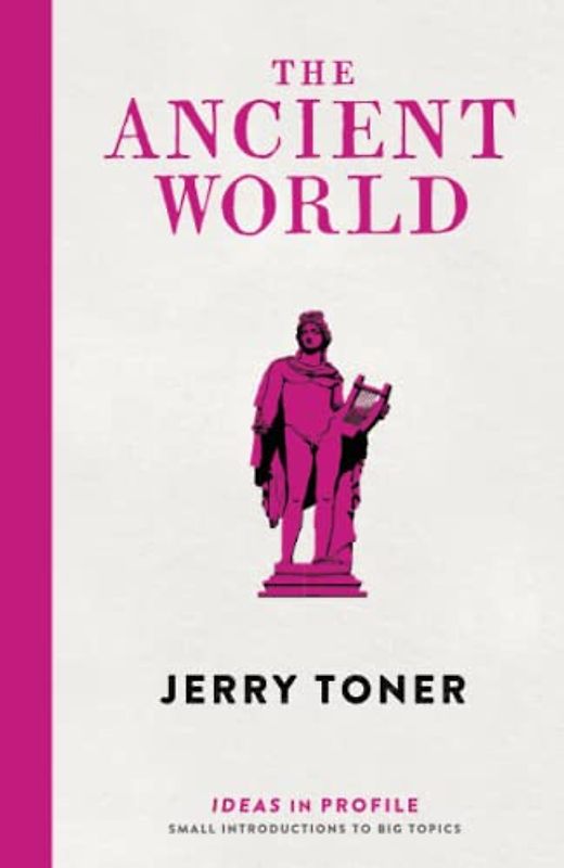 The Ancient World: Ideas in Profile