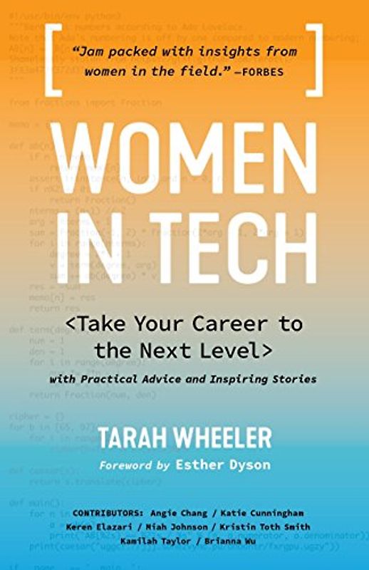 Women in Tech: Take Your Career to the Next Level with Practical Advice and Inspiring Stories