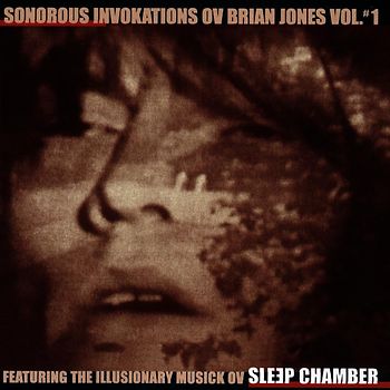 Sleep Chamber - Sonorous Invokations Ov Brian