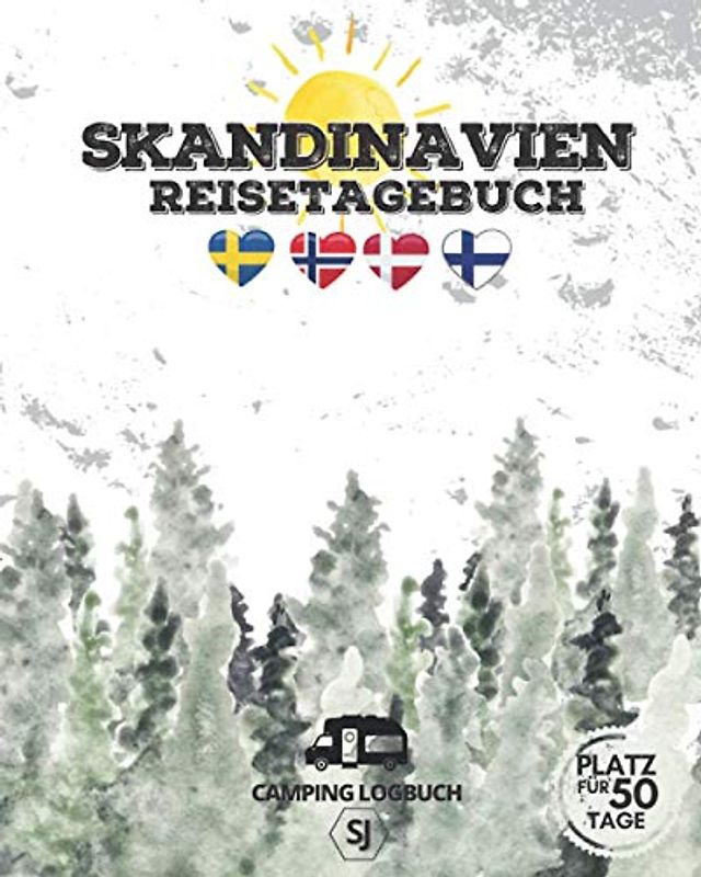 Skandinavien Reisetagebuch | Camping Logbuch | Platz für 50 Tage: Perfekt zum Ausfüllen, Eintragen & Selberschreiben | für den Campingurlaub