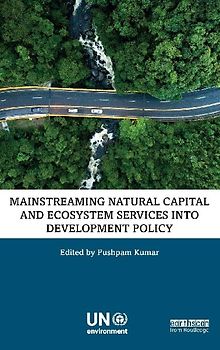 Mainstreaming Natural Capital and Ecosystem Services into Development Policy