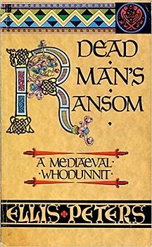 Dead Man's Ransom - Ellis Peters