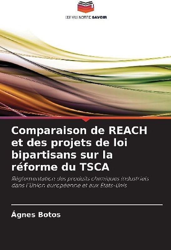 Comparaison de REACH et des projets de loi bipartisans sur la réforme du TSCA
