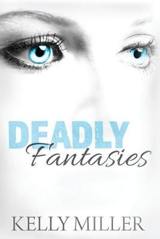 Deadly Fantasies: A Detective Kate Springer Mystery