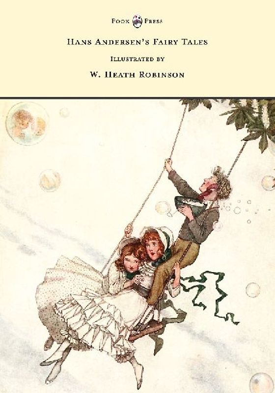 Hans Andersen's Fairy Tales - Illustrated by W. Heath Robinson