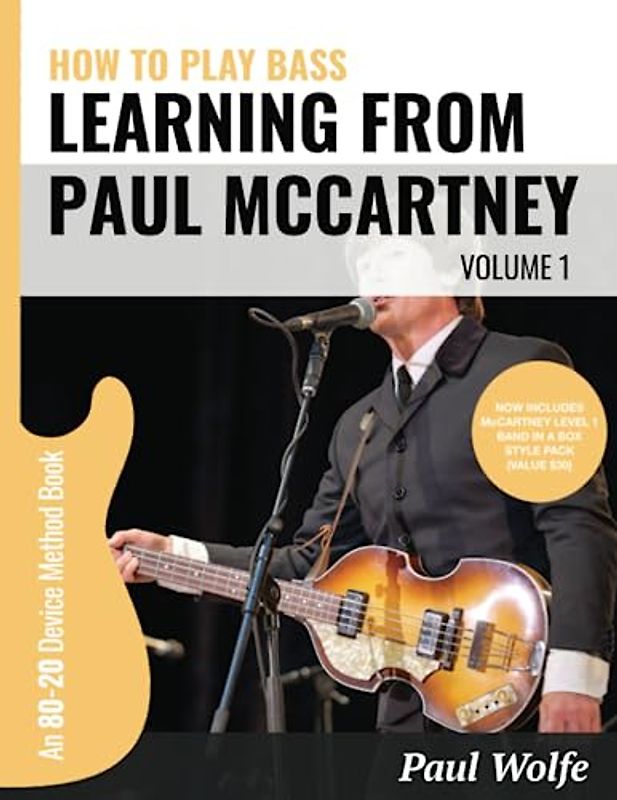 How To Play Bass - Learning From Paul McCartney Vol. 1: An 80-20 Device Method Book