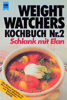 Weight Watchers Kochbuch Nr. 2. Schlank mit Elan