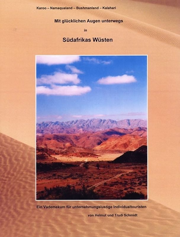 Mit glücklichen Augen unterwegs in Südafrikas Wüsten