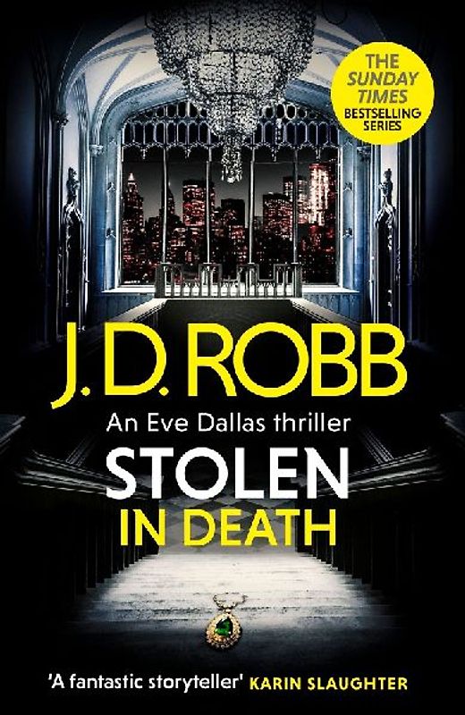 Stolen in Death: An Eve Dallas thriller (In Death 62)