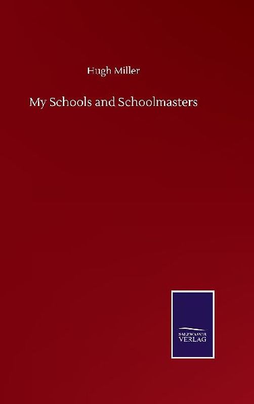 My Schools and Schoolmasters