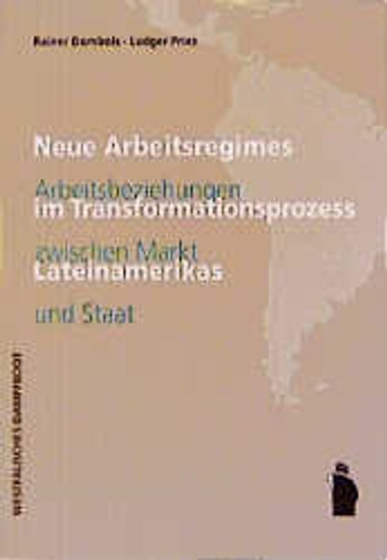 Neue Arbeitsregimes im Transformationsprozess Lateinamerikas