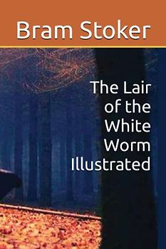 The Lair of the White Worm Illustrated