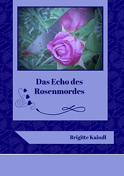 Das Echo des Rosenmordes