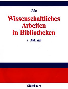 Wissenschaftliches Arbeiten in Bibliotheken