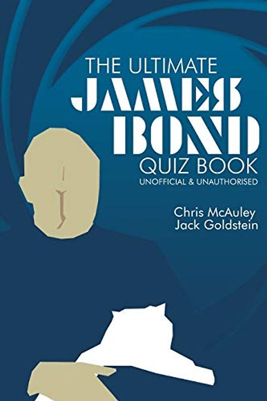 James Bond - The Ultimate Quiz Book: 500 Questions and Answers