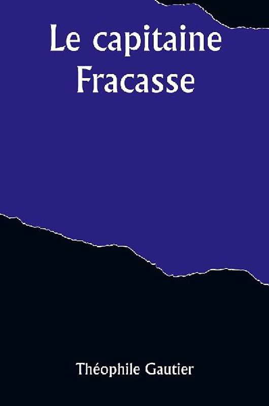 Le capitaine Fracasse