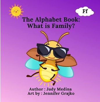 The Alphabet Book: What is Family? (The Alphabet Books: The A - Z Series)
