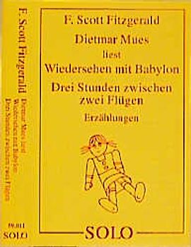 Wiedersehen mit Babylon /Drei Stunden zwischen zwei Flügen. Erzählungen