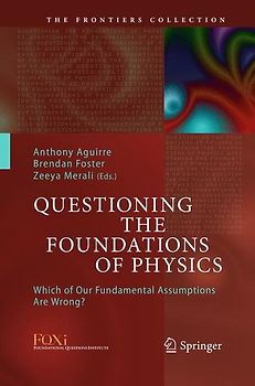 Questioning the Foundations of Physics