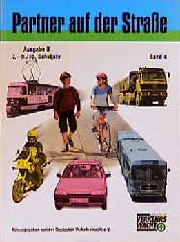 Partner auf der Strasse - Ausgabe B. Unterrichtswerk zur Verkehrserziehung