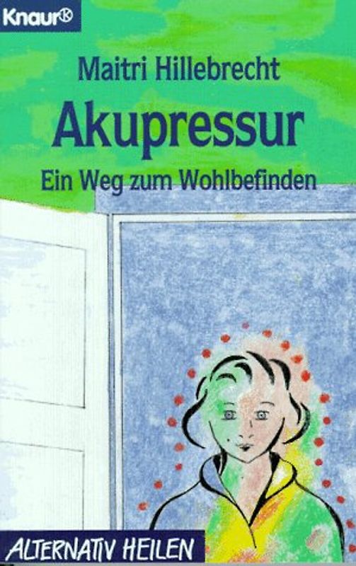 Akupressur. Ein Weg zum Wohlbefinden