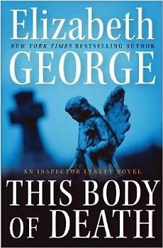 This Body of Death: An Inspector Lynley Novel - Elizabeth George