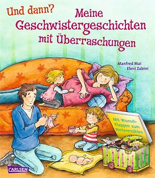 Und dann?: Meine Geschwistergeschichten mit Überraschungen