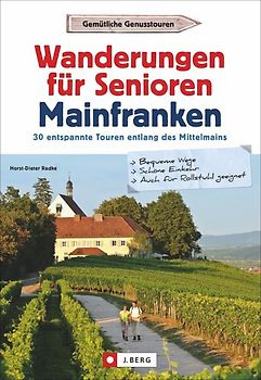 Wanderungen für Senioren Mainfranken
