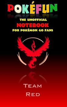 Pokefun - The unofficial Notebook (Team Red) for Pokemon GO Fans