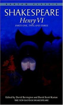 Henry VI: Parts One, Two, and Three (Bantam Classics) - Shakespeare, William