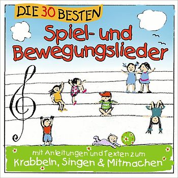 Various - DIE 30 BESTEN SPIEL- UND BEWEGUNGSLIEDER - Kinderlieder und Babylieder bekannt aus Kindergärten und Krabbelgruppen