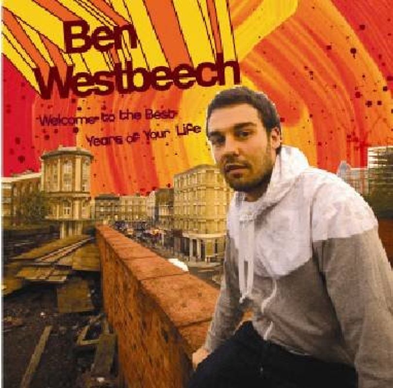 Ben Westbeech - Welcome to the Best Years of Y