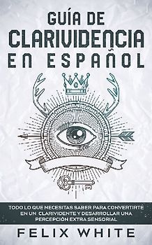 Guía de Clarividencia en Español