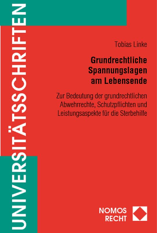 Grundrechtliche Spannungslagen am Lebensende