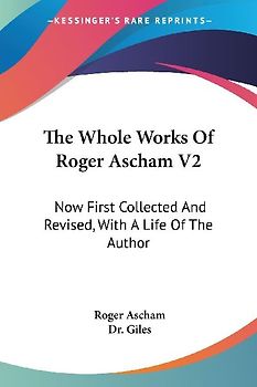 The Whole Works Of Roger Ascham V2