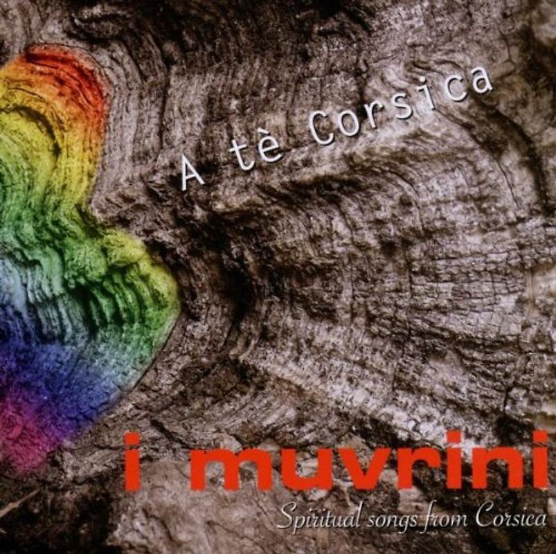 I Muvrini - A Te Corsica