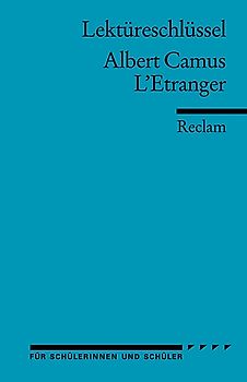 Lektüreschlüssel zu Albert Camus: L'Étranger