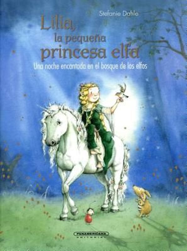 Lilia, La Pequena Princesa Elfa. Una Noche Encantada En El Bosque de Los Elfos