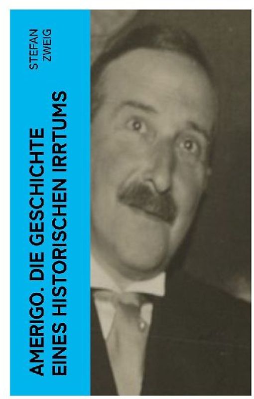 Amerigo. Die Geschichte eines historischen Irrtums