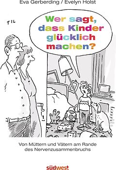 Wer sagt, dass Kinder glücklich machen?