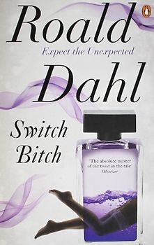 Switch Bitch - Roald Dahl