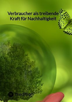 Verbraucher als treibende Kraft für Nachhaltigkeit