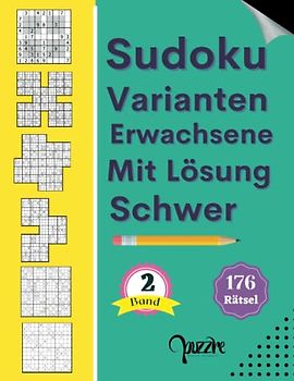 Sudoku Varianten Erwachsene Mit Lösung Schwer band 2: Sudoku Mix Irregulär Fortgeschrittene mit Sudoku Hyper, Samurai,12 x 12, 16 x 16, Triathlon B, Windmühle