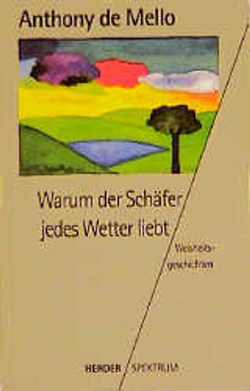 Warum der Schäfer jedes Wetter liebt. Weisheitsgeschichten