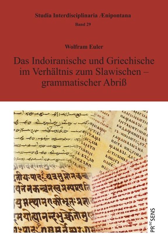 Das Indoiranische und Griechische im Verhältnis zum Slawischen – grammatischer Abriß