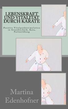 Lebenskraft und Vitalität durch Karate