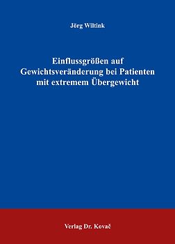 Einflussgrössen auf Gewichtsveränderung bei Patienten mit extremem Übergewicht