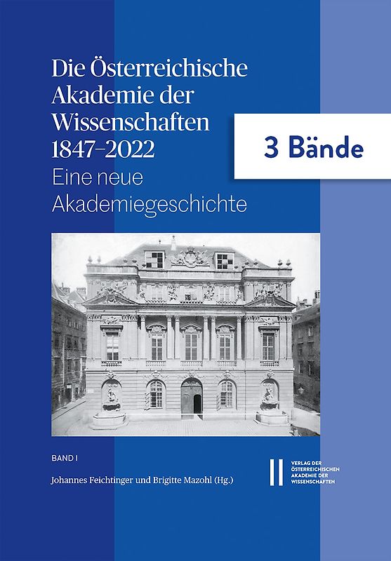 Die Österreichische Akademie der Wissenschaften 1847–2022