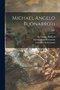 Michael Angelo Buonarroti; 1903
