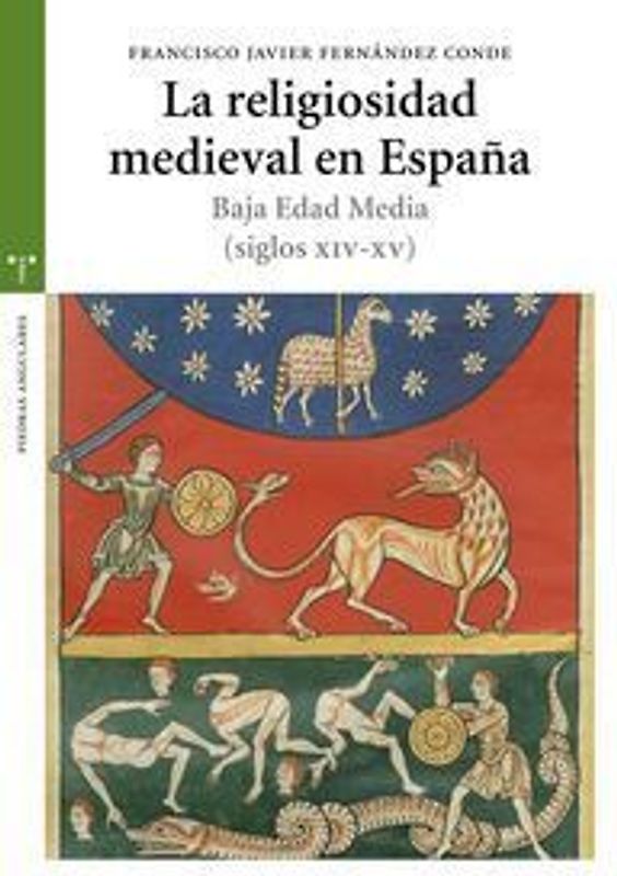 La religiosidad medieval en España : Baja Edad Media, siglos XIV-XV